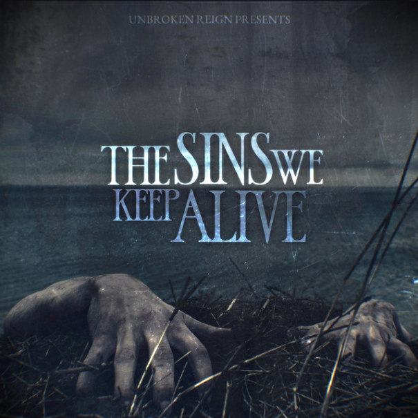 Unbroken Reign: “The Sins We Keep Alive” Album Review