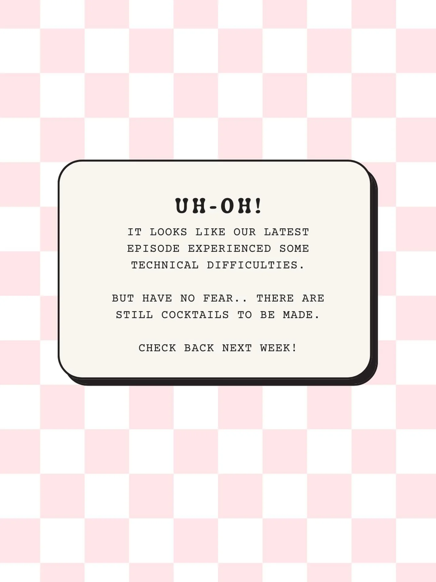 Our latest episode doesn&rsquo;t have sound. 🫠

BUT, there are cocktails to be made (..and drank), giveaways to give, and laughs to be had. We should have the next episode uploaded in the next couple of days.

Thanks for understanding. We&rsquo;re j
