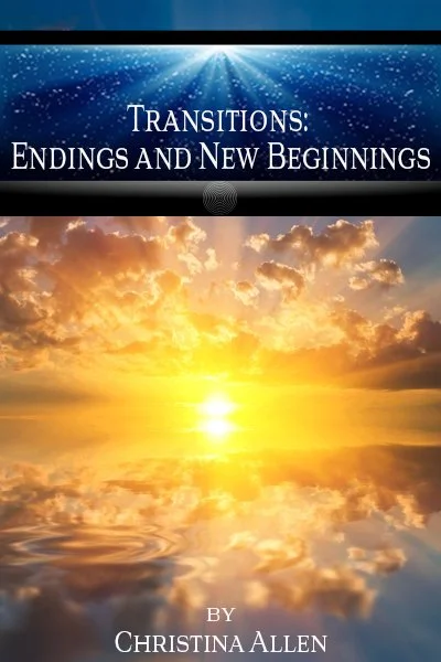 Transitions, Endings and New Beginnings