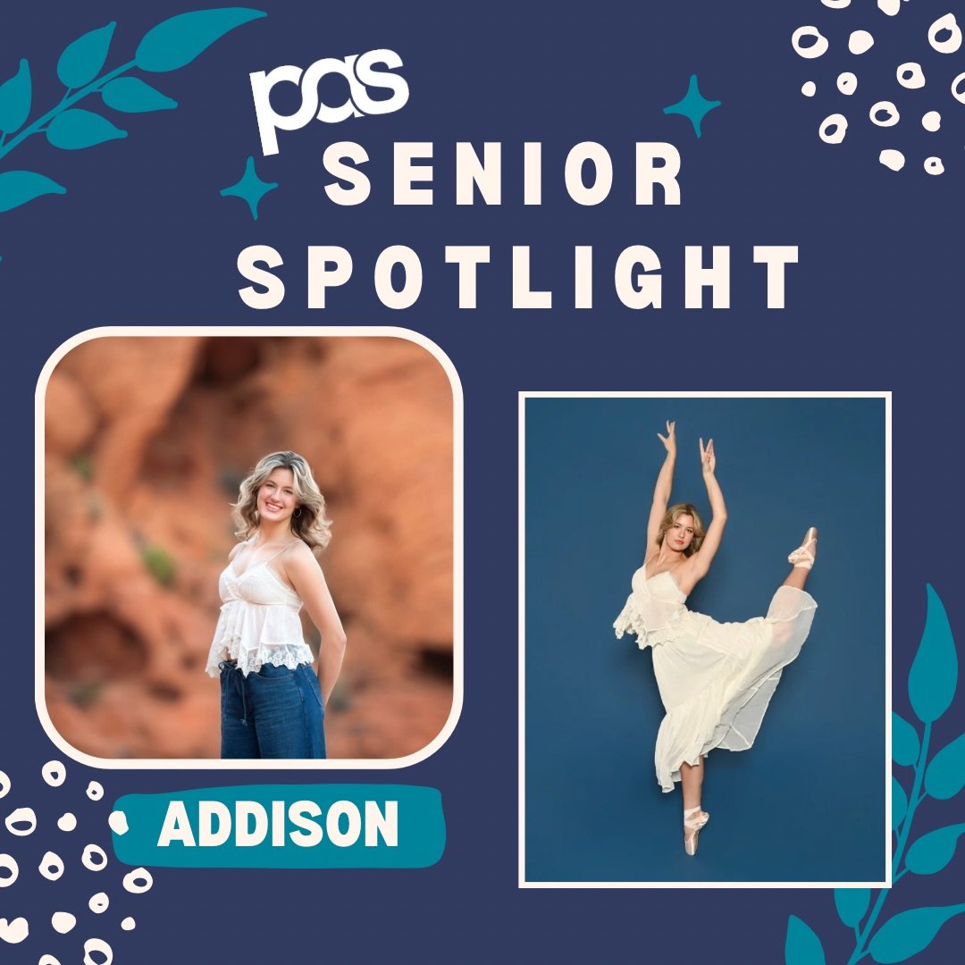 Senior Spotlight- Addison🩵

Favorite PAS memory:
My favorite PAS memories are always made when I am with my team! They are truly amazing people and can turn any situation into a fun time. 

Future plans:
My future plans are to continue dancing next 