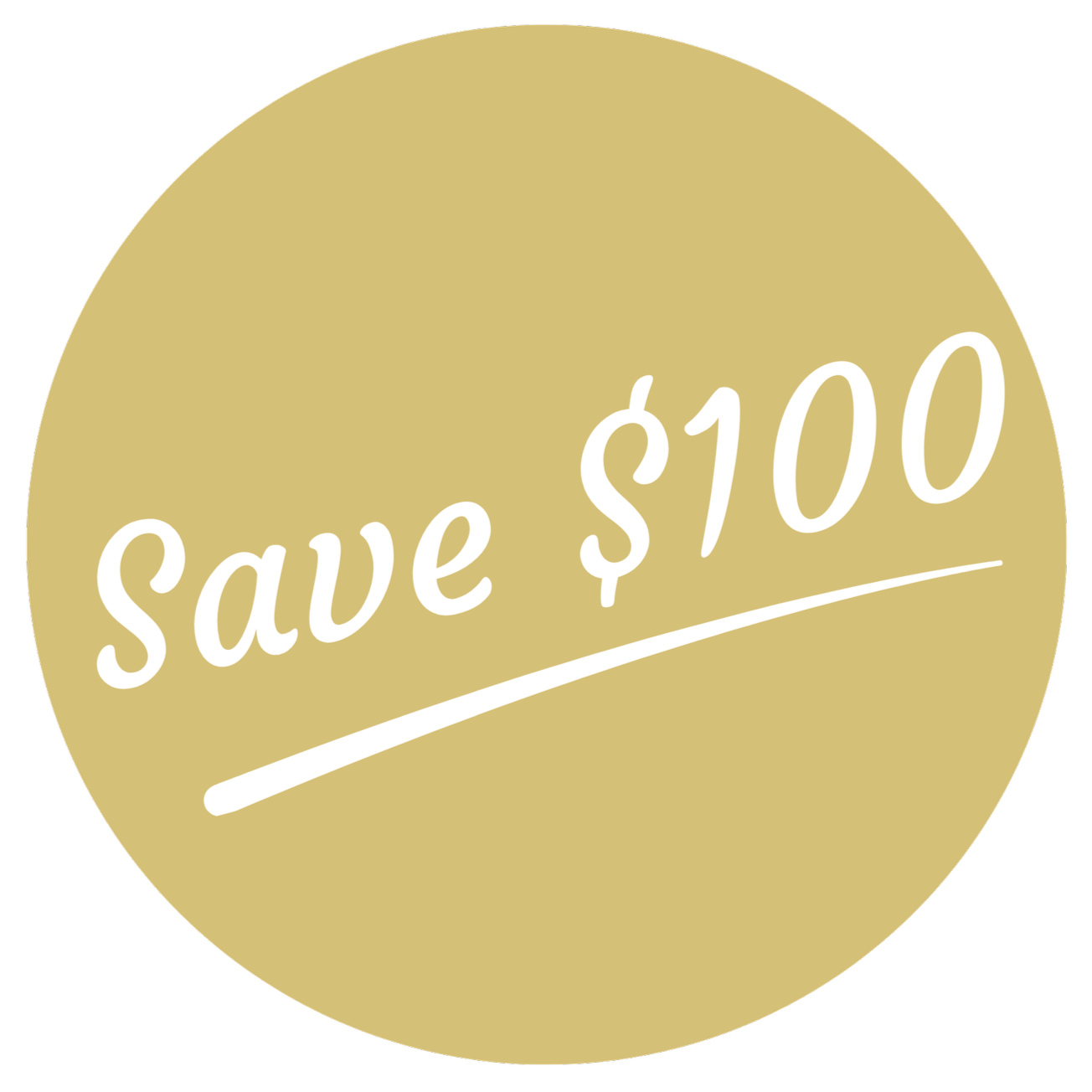 A circular gold-colored badge with white text that reads 'Save $100' and a white underline.