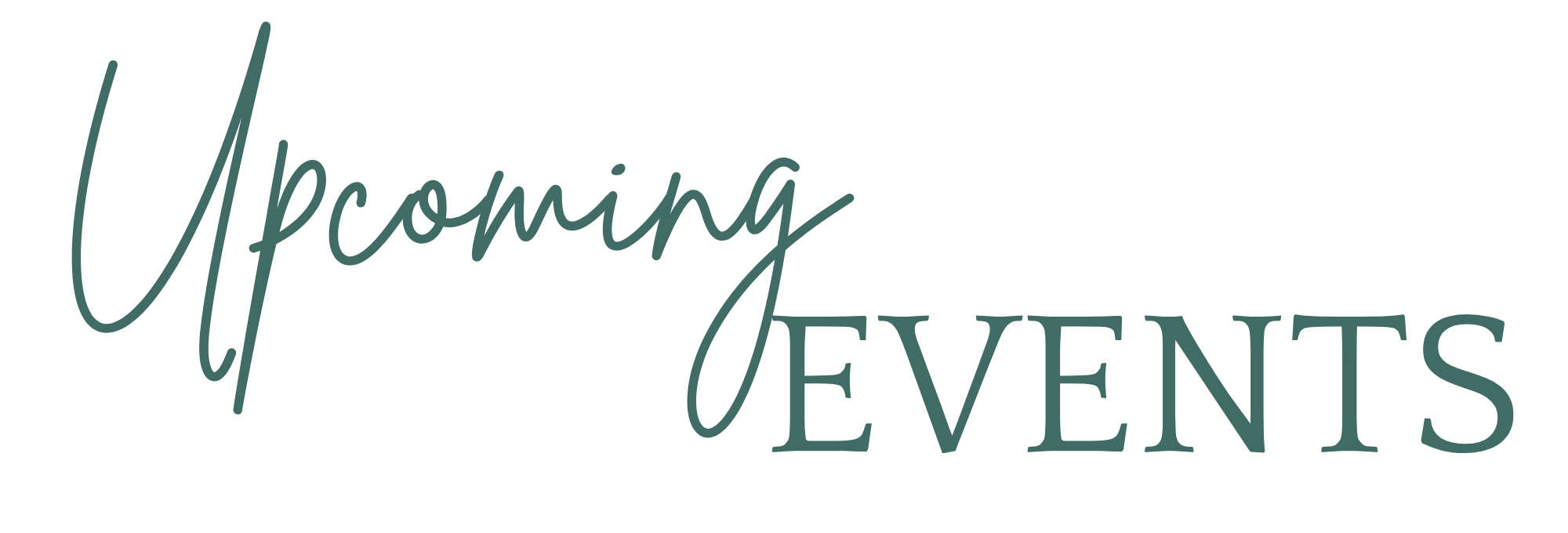 Stylized logo with the text 'Upcoming Events', where 'Upcoming' is in cursive and 'Events' in uppercase serif font.
