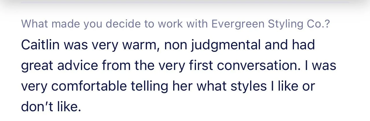Text from a client review about working with Evergreen Styling Co. mentioning Caitlin was warm, non-judgmental, and helpful in giving fashion advice.