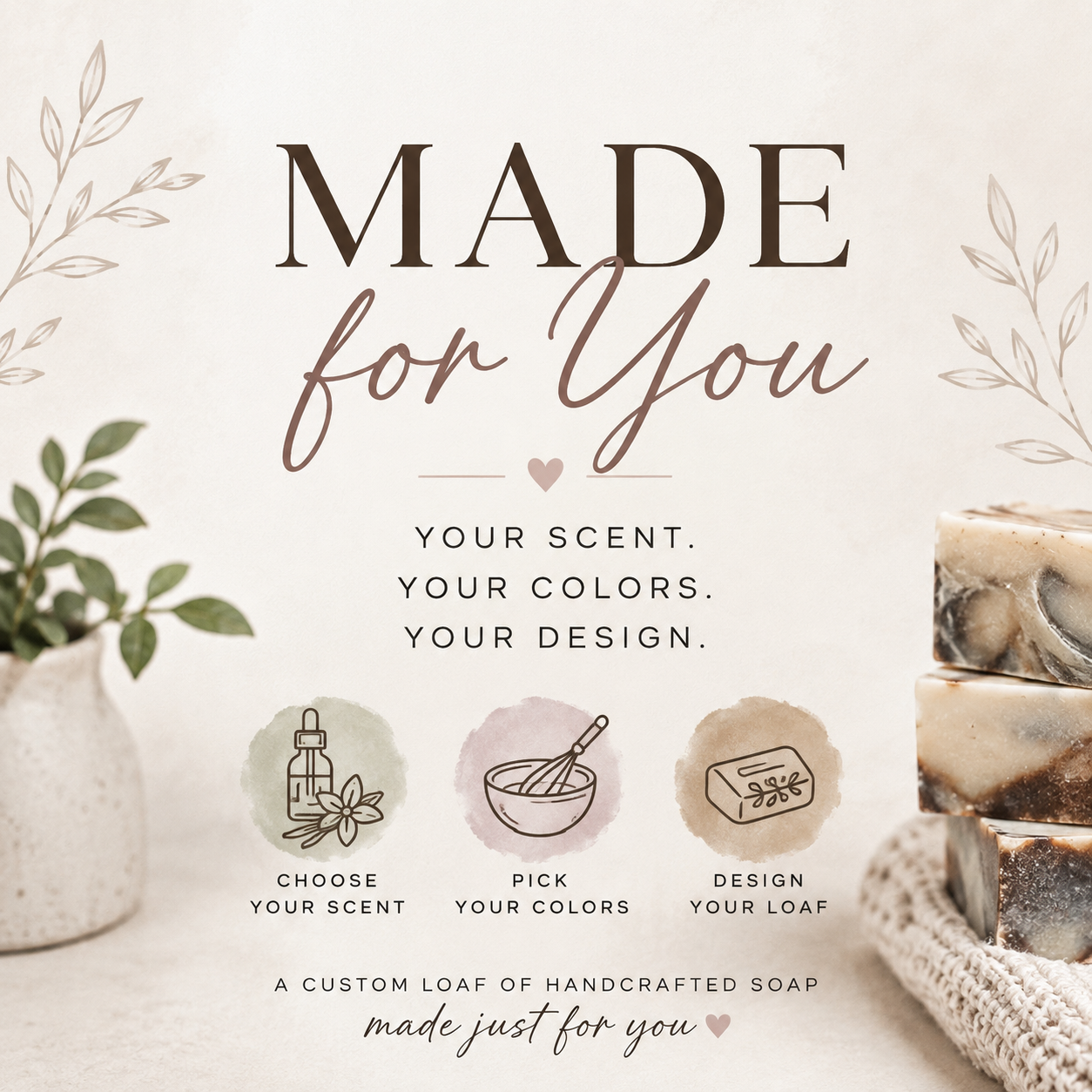Made for You: Custom Soap Loaf