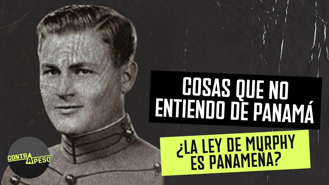 Cosas que no entiendo de Panamá: ¿por qué la famosa “ley de Murphy” fue inventada por alguien que nació aquí, pero no era panameño?
