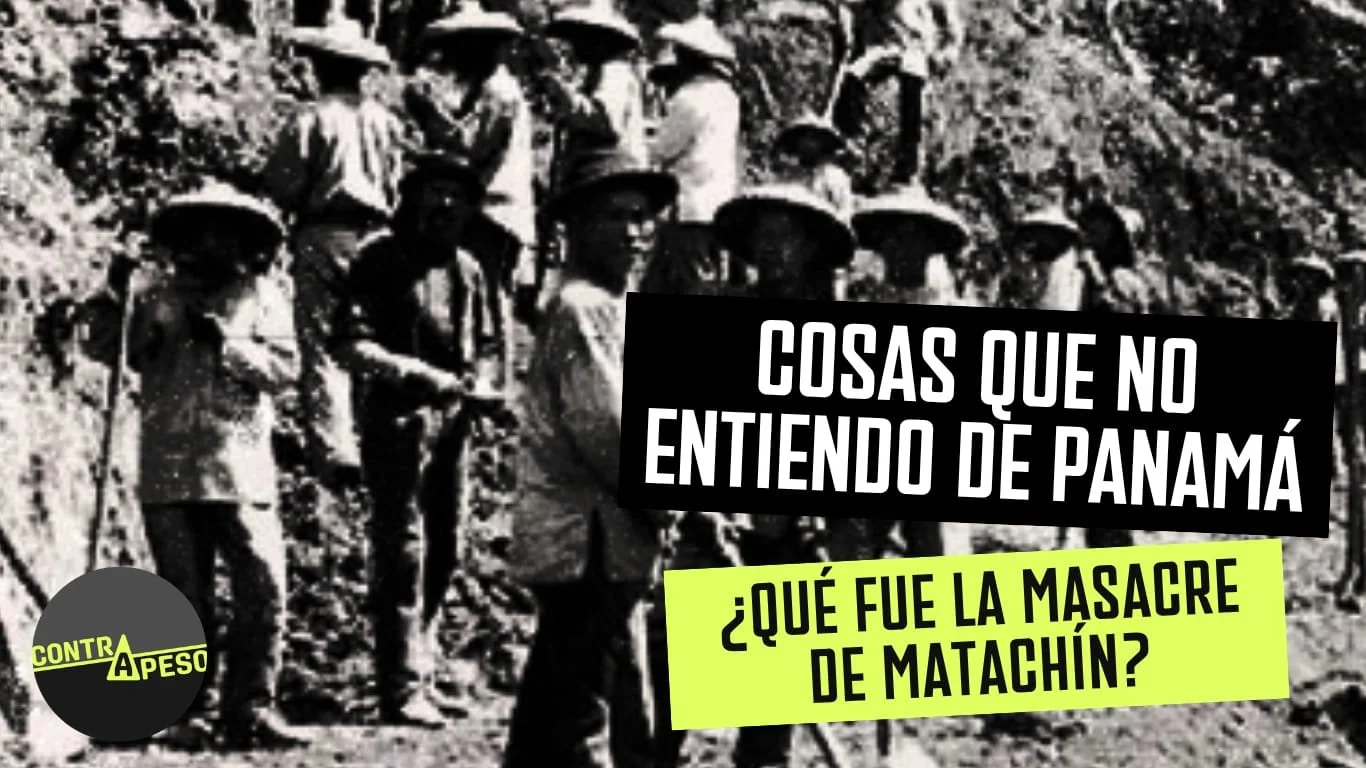 Cosas que no entiendo de Panamá: ¿qué fue la masacre de Matachín?