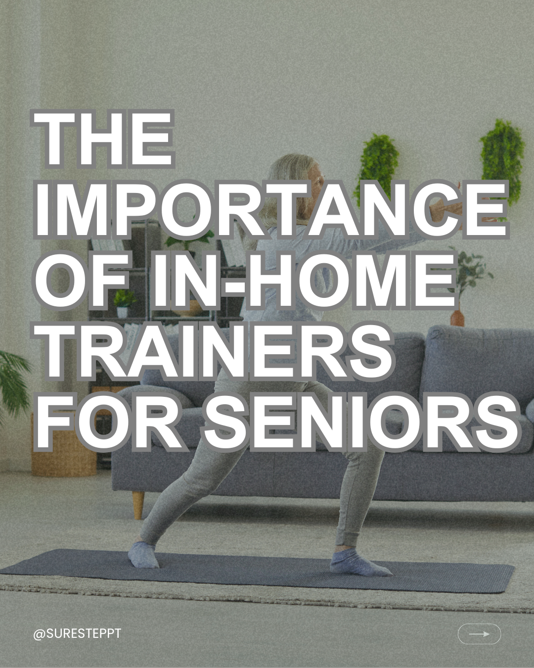 The Importance of In-Home Personal Trainers for Seniors