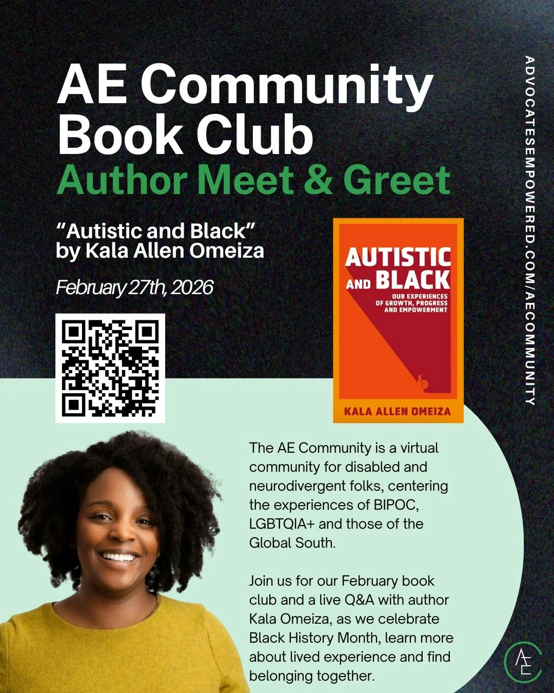 Flyer for AE Community Book Club author meet and greet event on February 27, 2026, featuring author Kala Allen Omeiza and her book 'Autistic and Black'. The flyer includes a QR code, a photo of a smiling woman with curly black hair wearing a yellow top, and information about the virtual community supporting disabled, neurodivergent, BIPOC, LGBTQIA+, and Global South individuals.