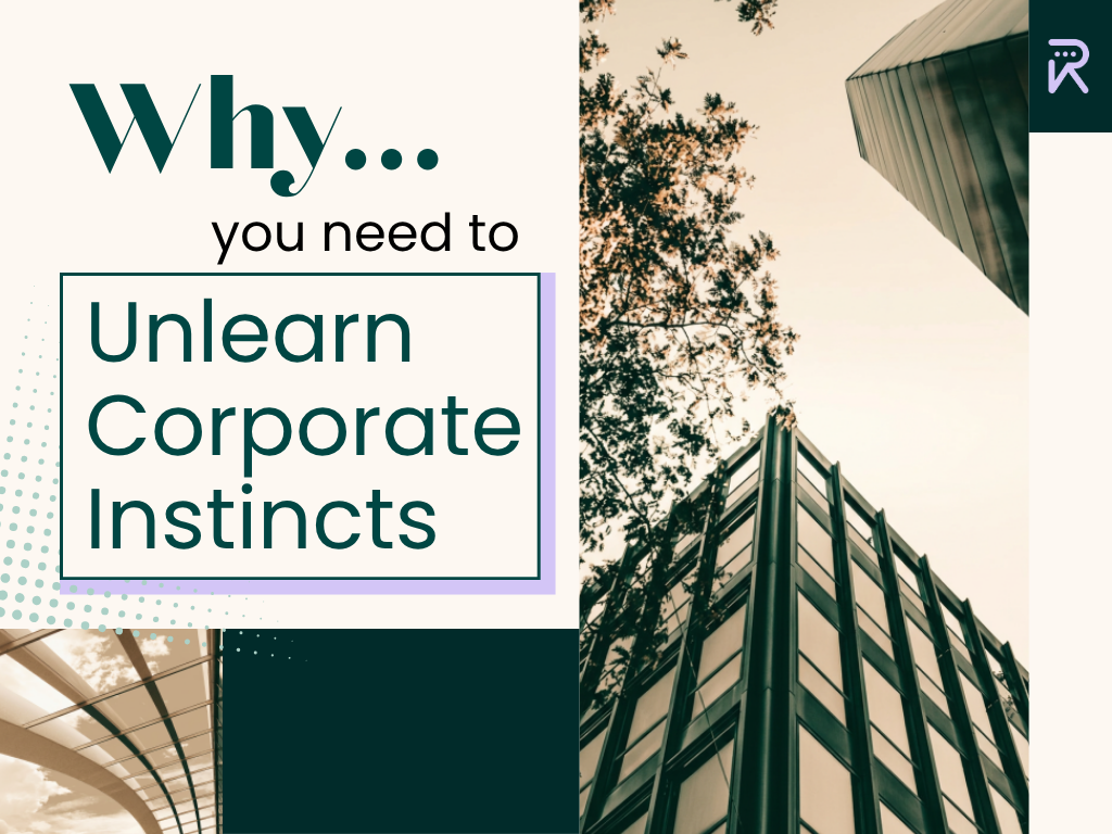 Corporate Instincts That Don't Serve You as a Consultant