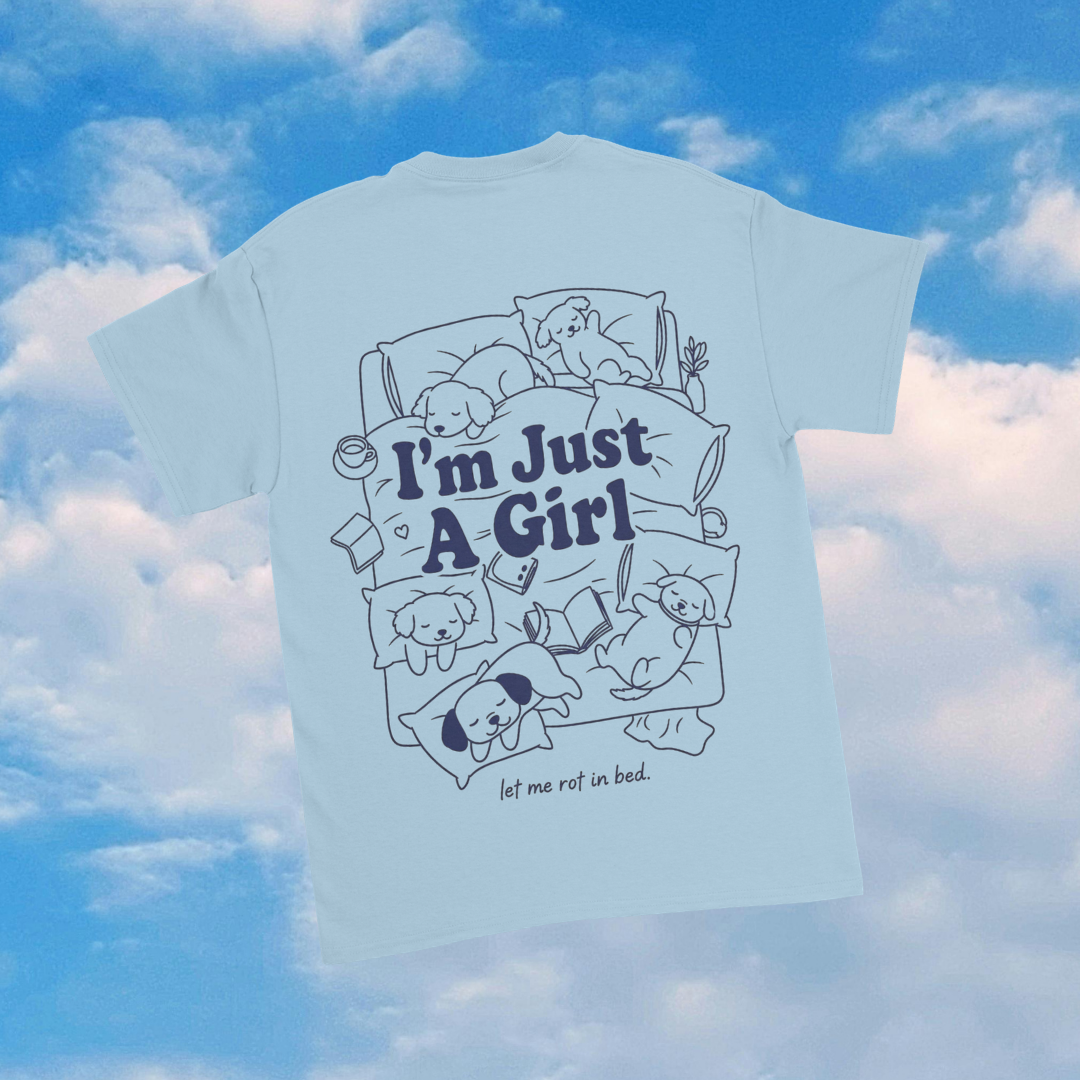 I'm Just a Girl - Tshirt
