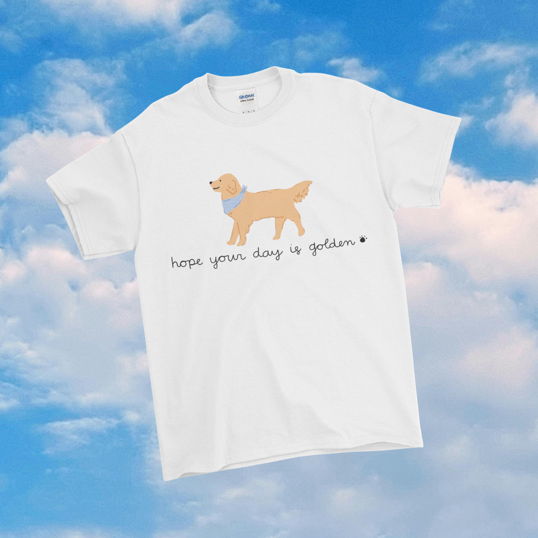 Hope your day is Golden - Tshirt