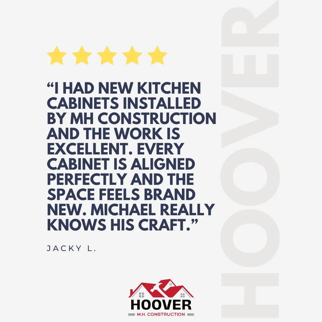 Customer testimonial for Hoover Construction – new kitchen cabinet installation with perfect alignment and excellent craftsmanship.