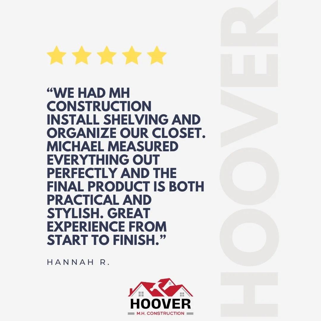 Customer review for Hoover Construction – closet shelving installation and organization, praised for precision and stylish results.