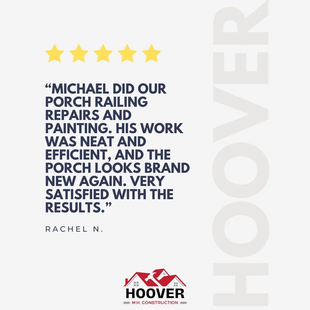 Satisfied customer review for Hoover Construction – porch railing repair and painting with neat, efficient work by Michael.