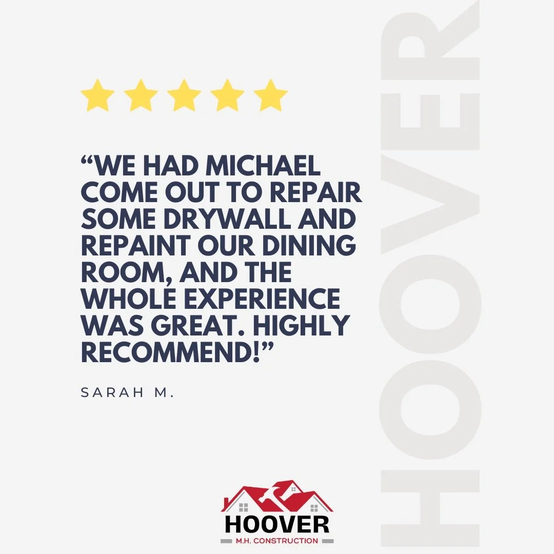 Customer review for Hoover Construction – drywall repair and dining room repainting by Michael, highly recommended by Sarah M.