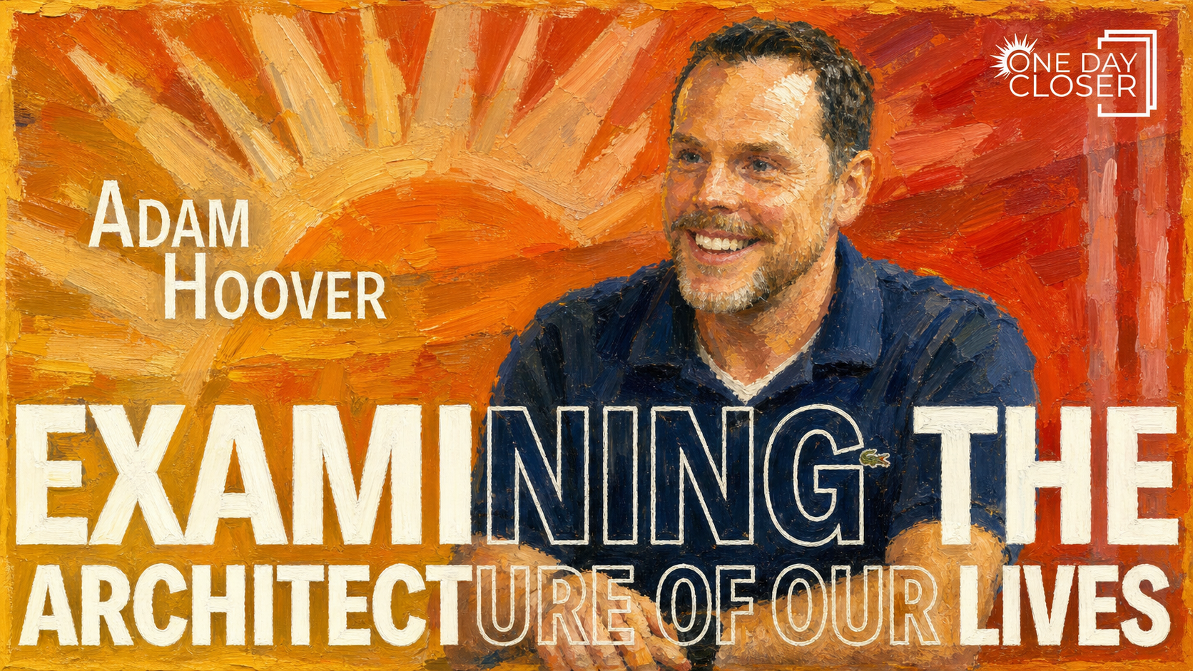 Examining The Architecture Of Our Lives