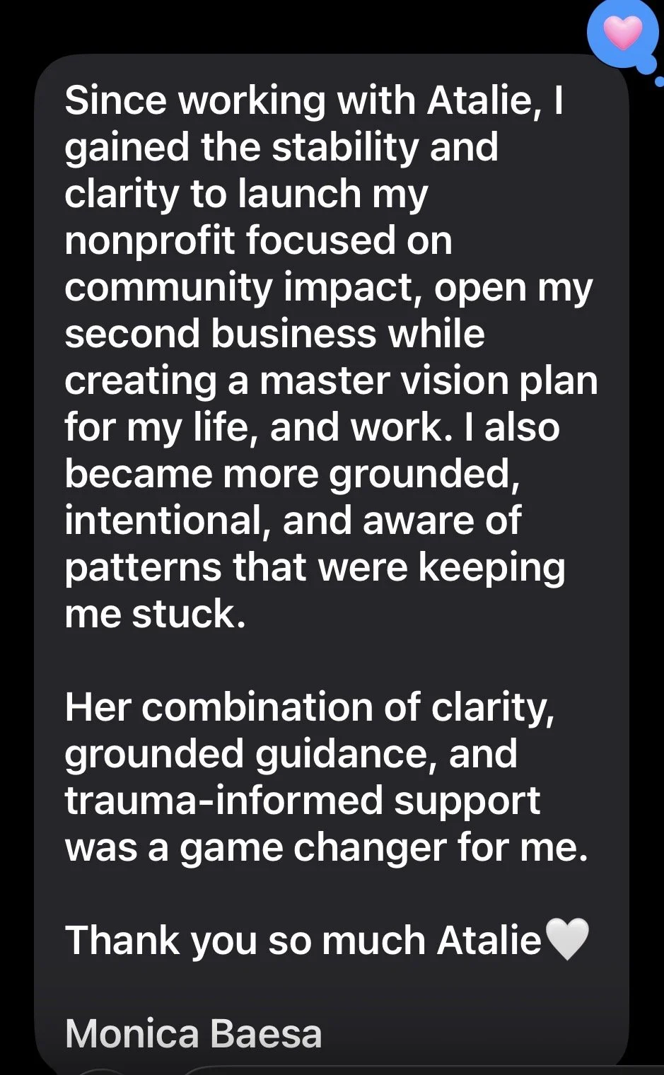 A testimonial message praising Atalie for her guidance and support in launching a nonprofit and second business, mentioning personal growth and gratitude.