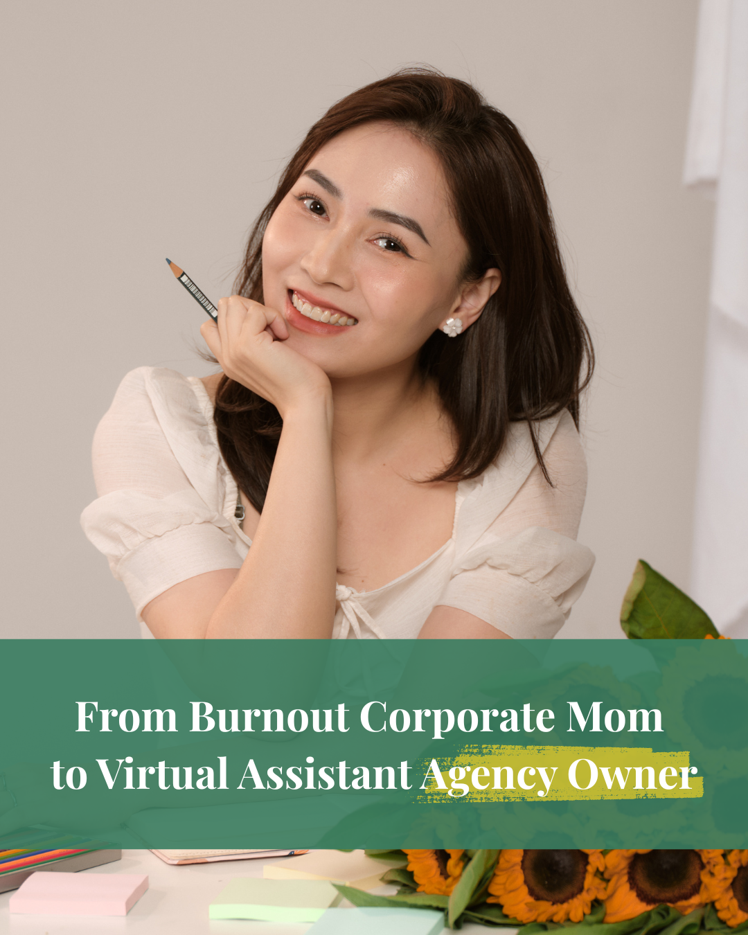 From Burnout Corporate Mom to Virtual Assistant Agency Owner