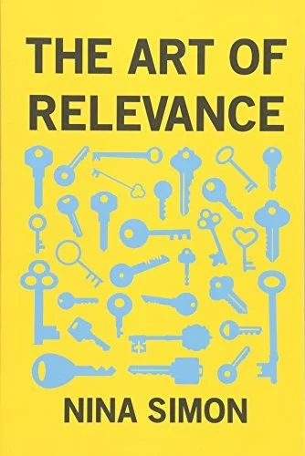 The Art of Relevance - by Nina Simon