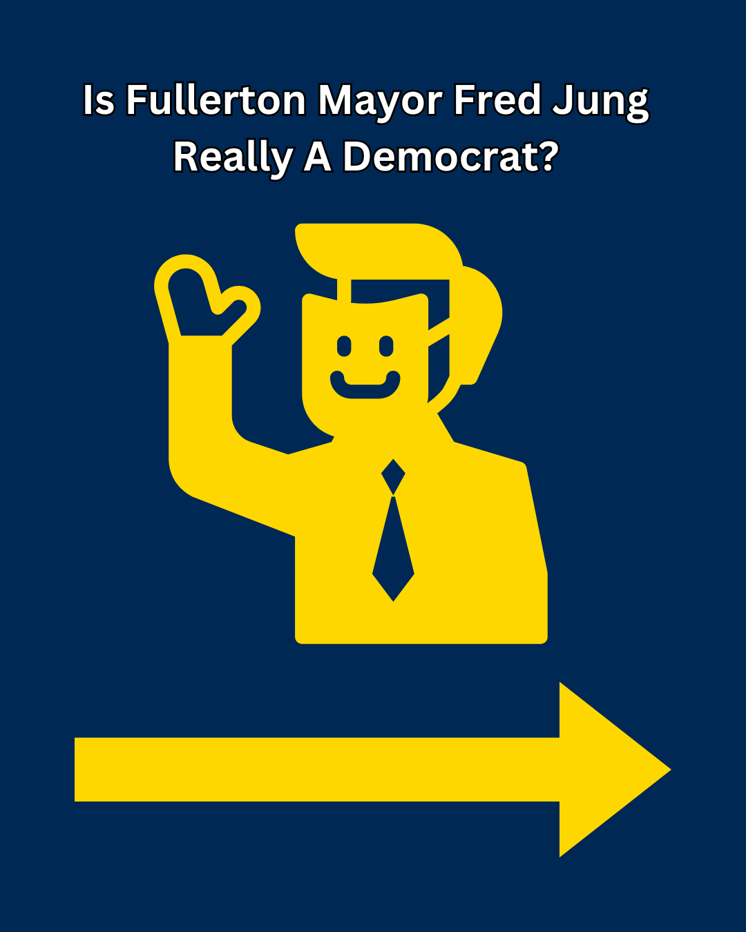 Is Fullerton Mayor Fred Jung Really A Democrat?