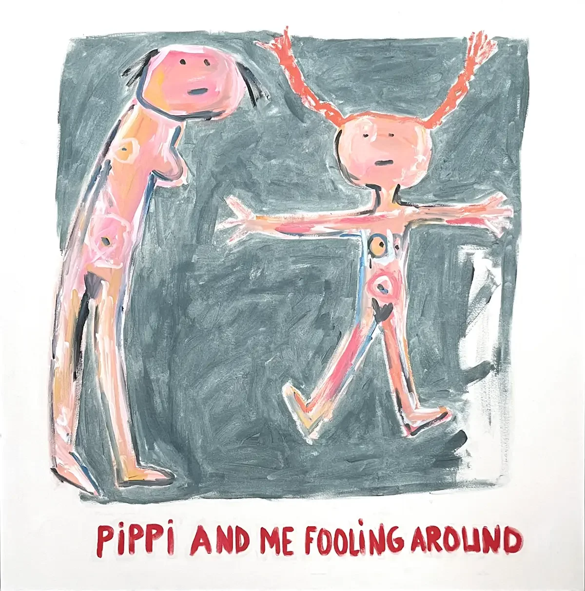 Pippi And Me Fooling Around. 130 x 130 cm. 1998. Acrylic on Paper.