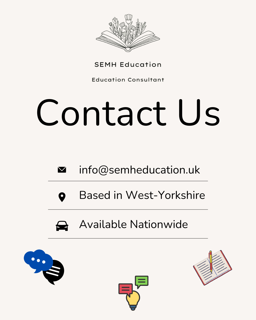 Contact information page for SEMH Education with a logo of an open book and flowers, including email, location in West Yorkshire, and nationwide availability, with icons of chat bubbles, a lightbulb with speech bubbles, and a notebook with a pen.
