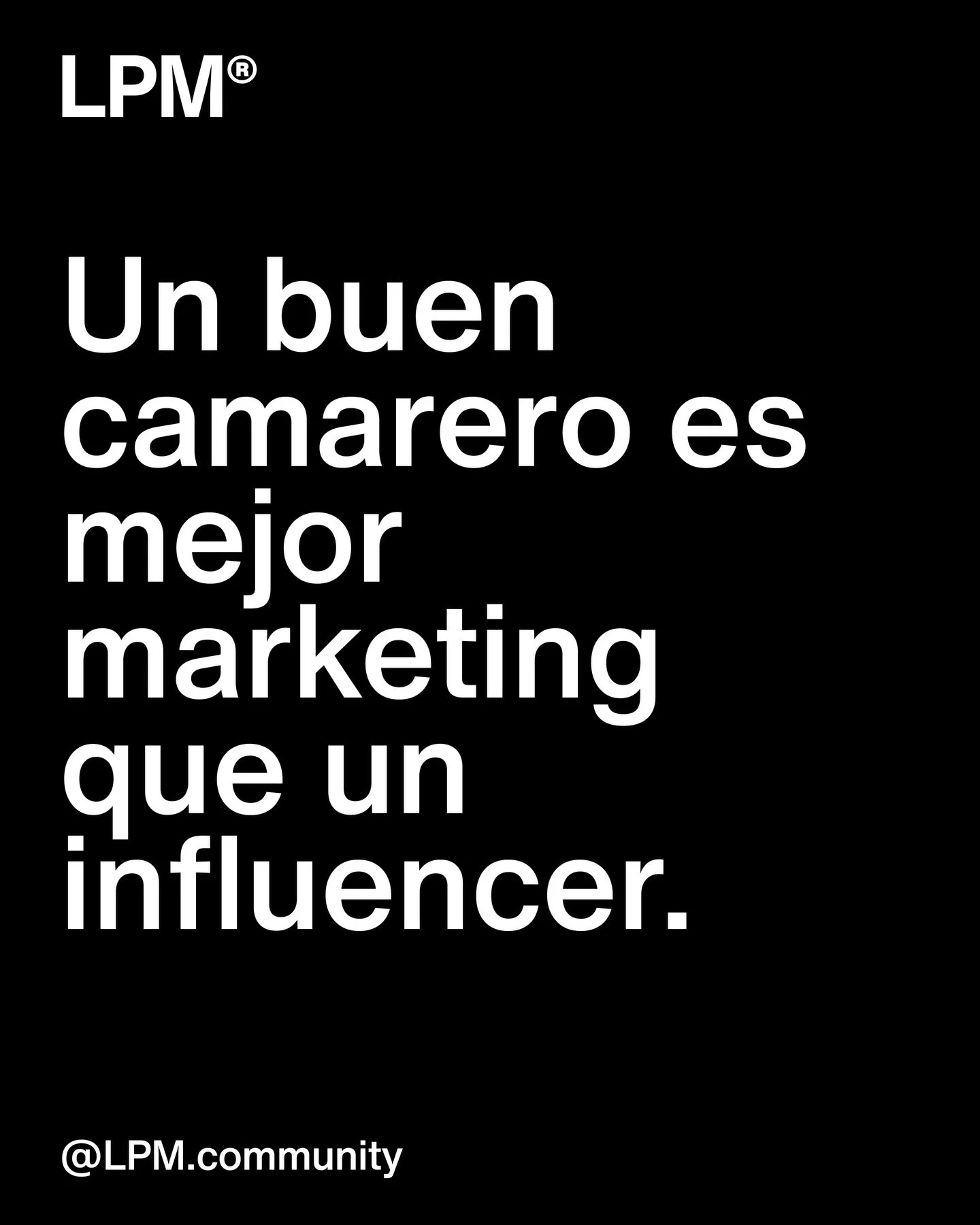 Y se preguntas &ldquo;Qu&eacute; aconsejas&rdquo; entras en un universo del que no sal&iacute;s m&aacute;s. Un poco como los marqueteros.