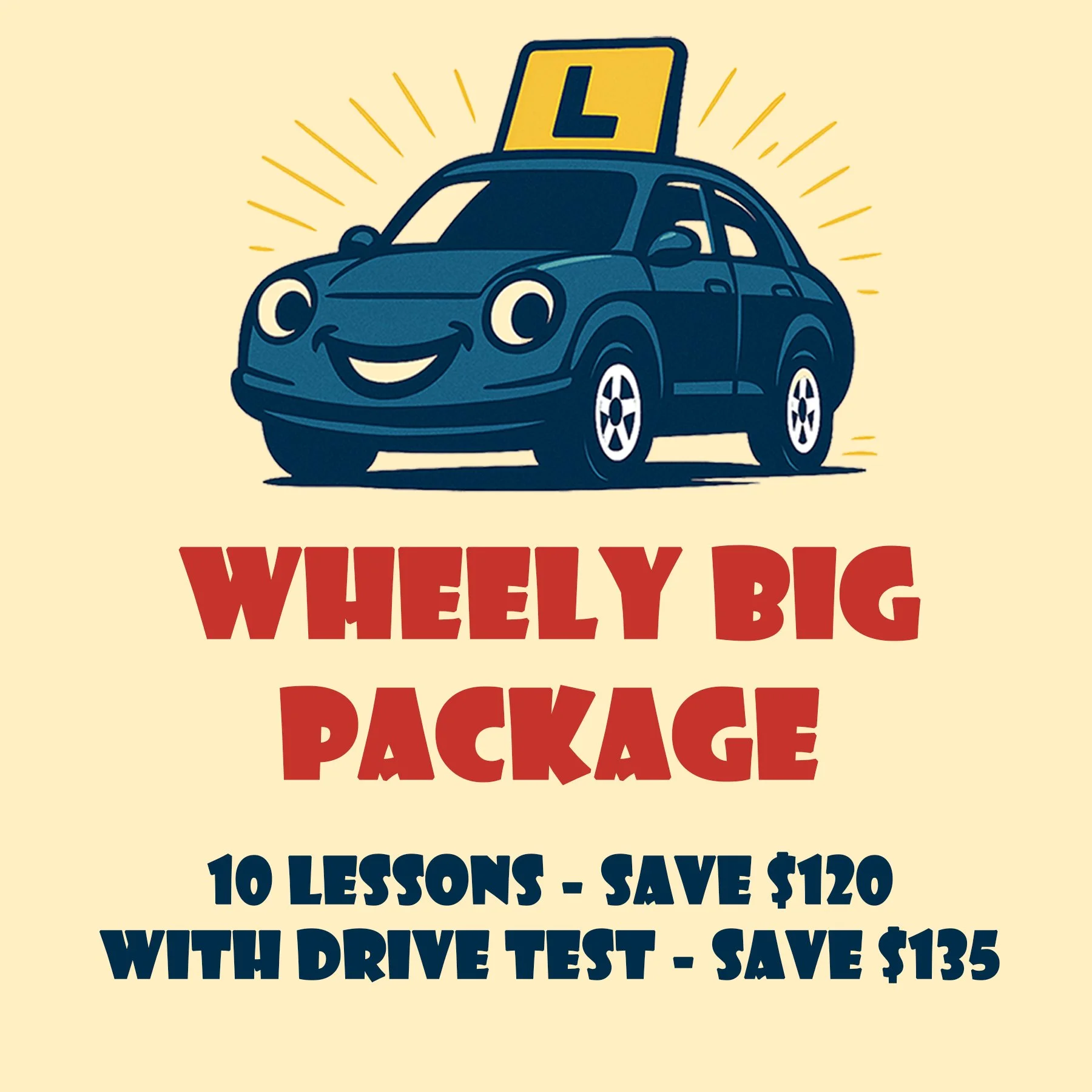 'WHEELY BIG PACKAGE' offering 10 lessons with a $120 savings or save $135 with the Drive Test included.