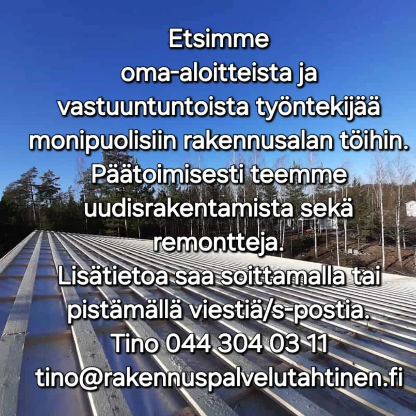 T&ouml;it&auml; tarjolla. Ottakaa rohkeasti yhteytt&auml; jos kiinnostus her&auml;si.😊🌞 (saa jakaa) #rakennuspalvelut&auml;htinen #t&ouml;it&auml;tarjolla