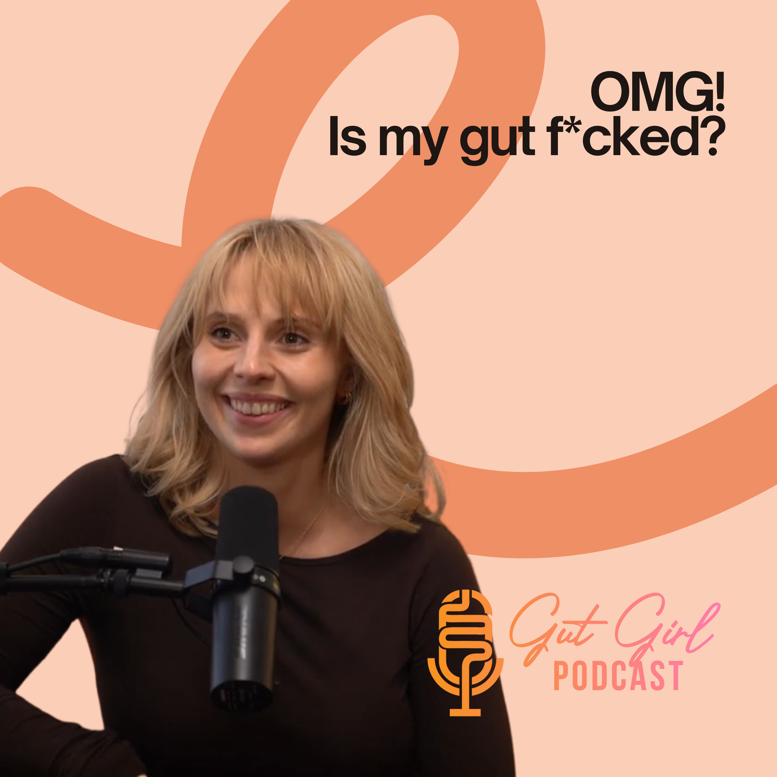 EPISODE 01: OMG! Is my gut f*cked?