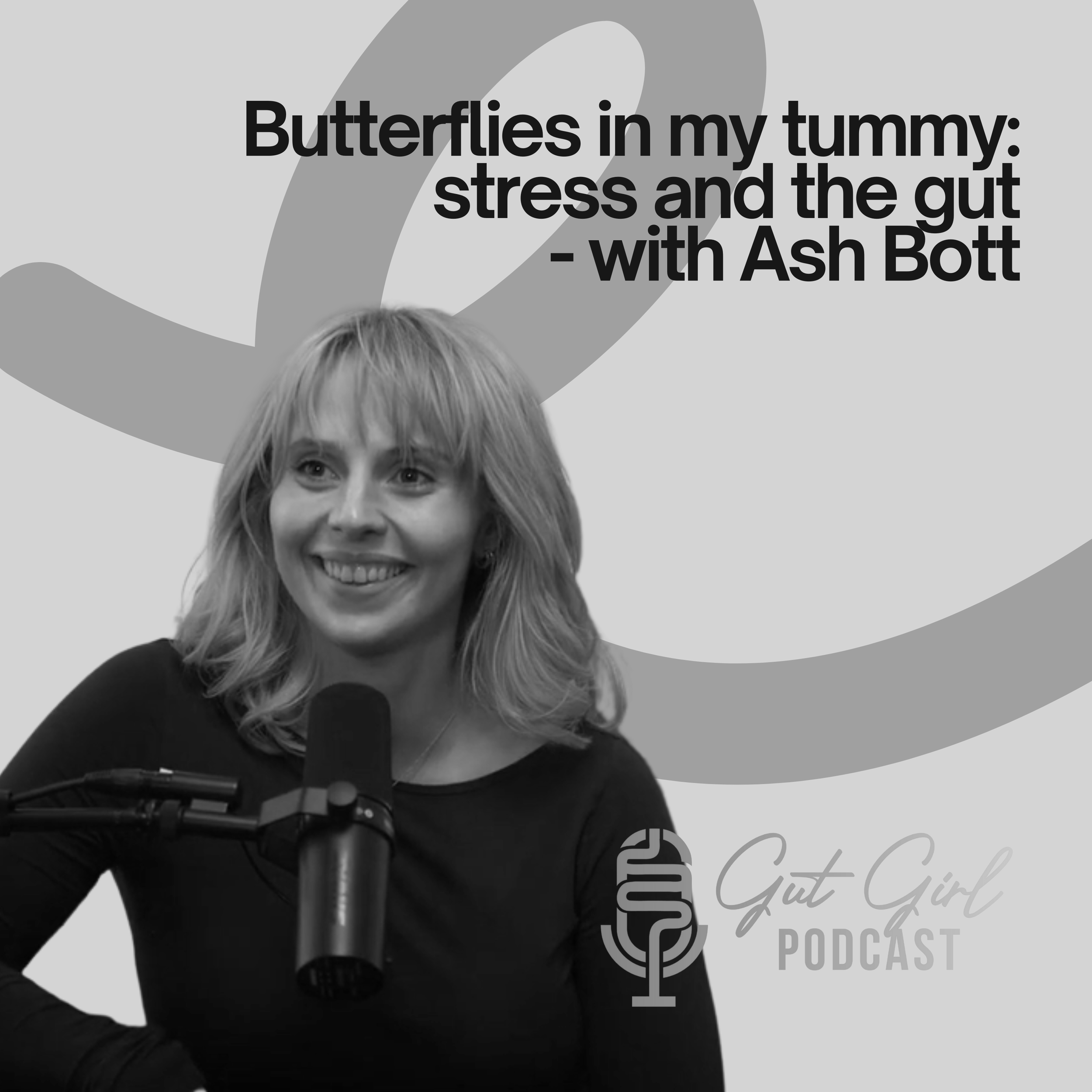 [coming soon] EPISODE 03: Butterflies in my tummy: stress and the gut- With Ash Bott