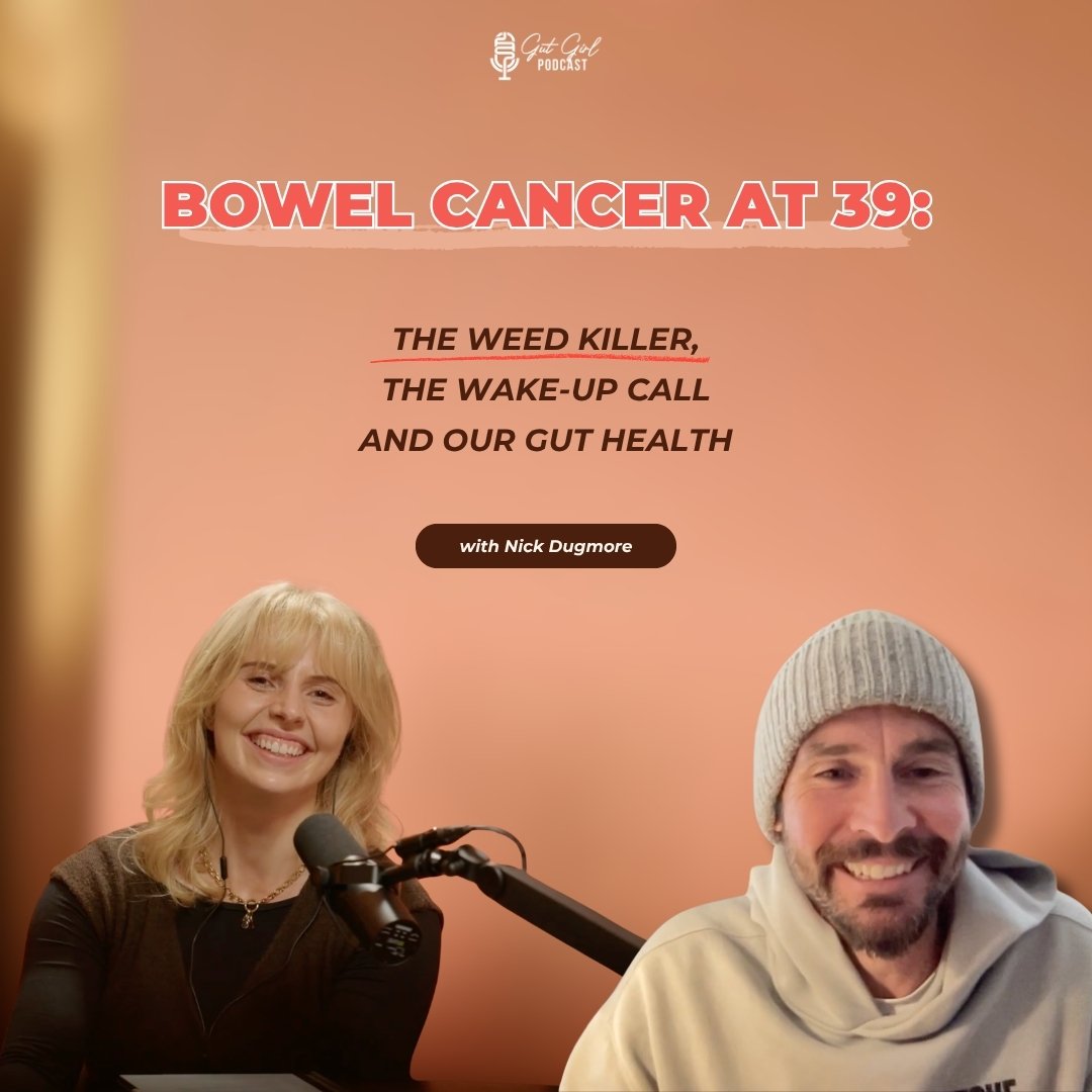 Bowel Cancer at 39: The Weed Killer, The Wake-Up Call and Our Gut Health