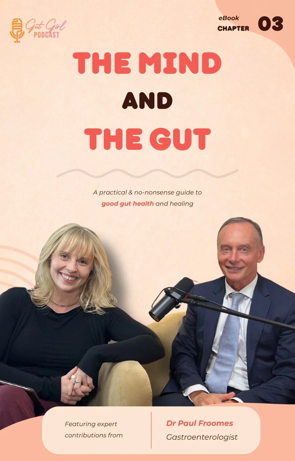 Cover of a podcast episode titled "The Mind and The Gut" featuring Dr. Paul Froomes, a gastroenterologist, and a smiling woman, with a peach and cream background and podcast branding.