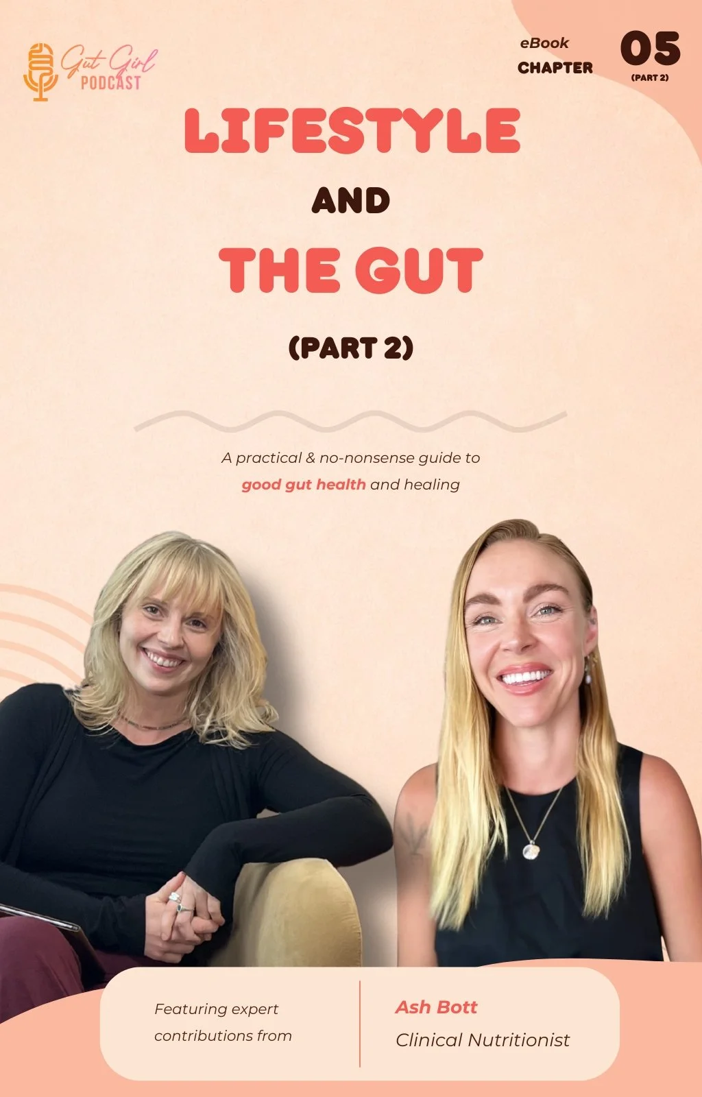 Cover image of a podcast episode titled "Lifestyle and The Gut (Part 2)" with pictures of two women, ash Bott, a clinical nutritionist, and another woman, smiling and sitting side by side. The background is beige with pink accents.