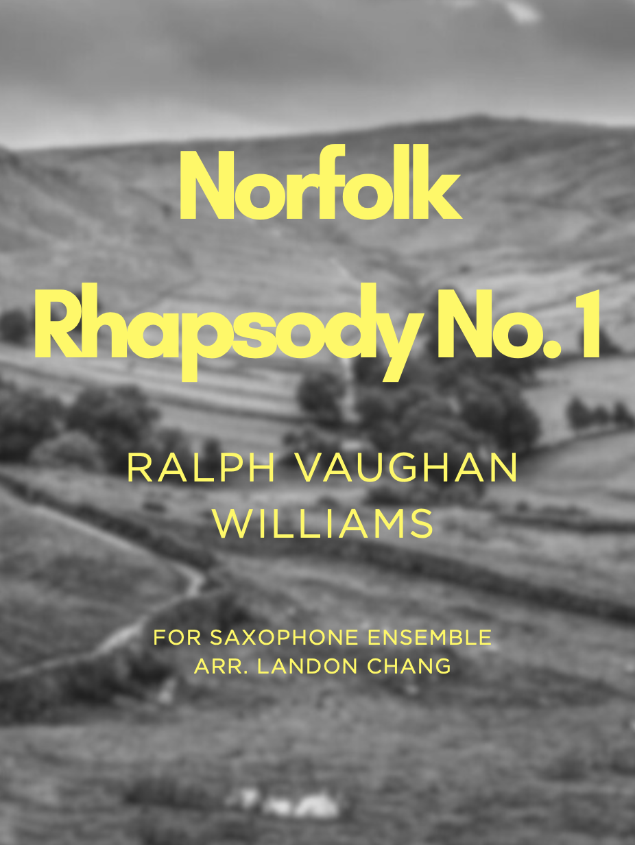 Norfolk Rhapsody No. 1 (Vaughan Williams) arranged by Landon Chang for large saxophone ensemble
