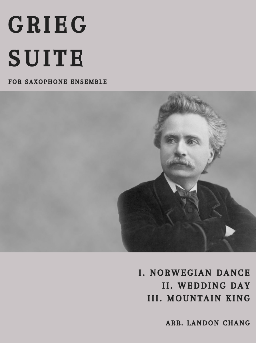 Grieg Suite (Grieg) arranged by Landon Chang for intermediate saxophone ensemble