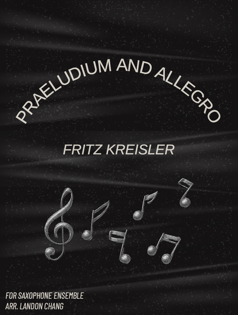 Praeludium and Allegro (Kreisler) arranged by Landon Chang for large saxophone ensemble