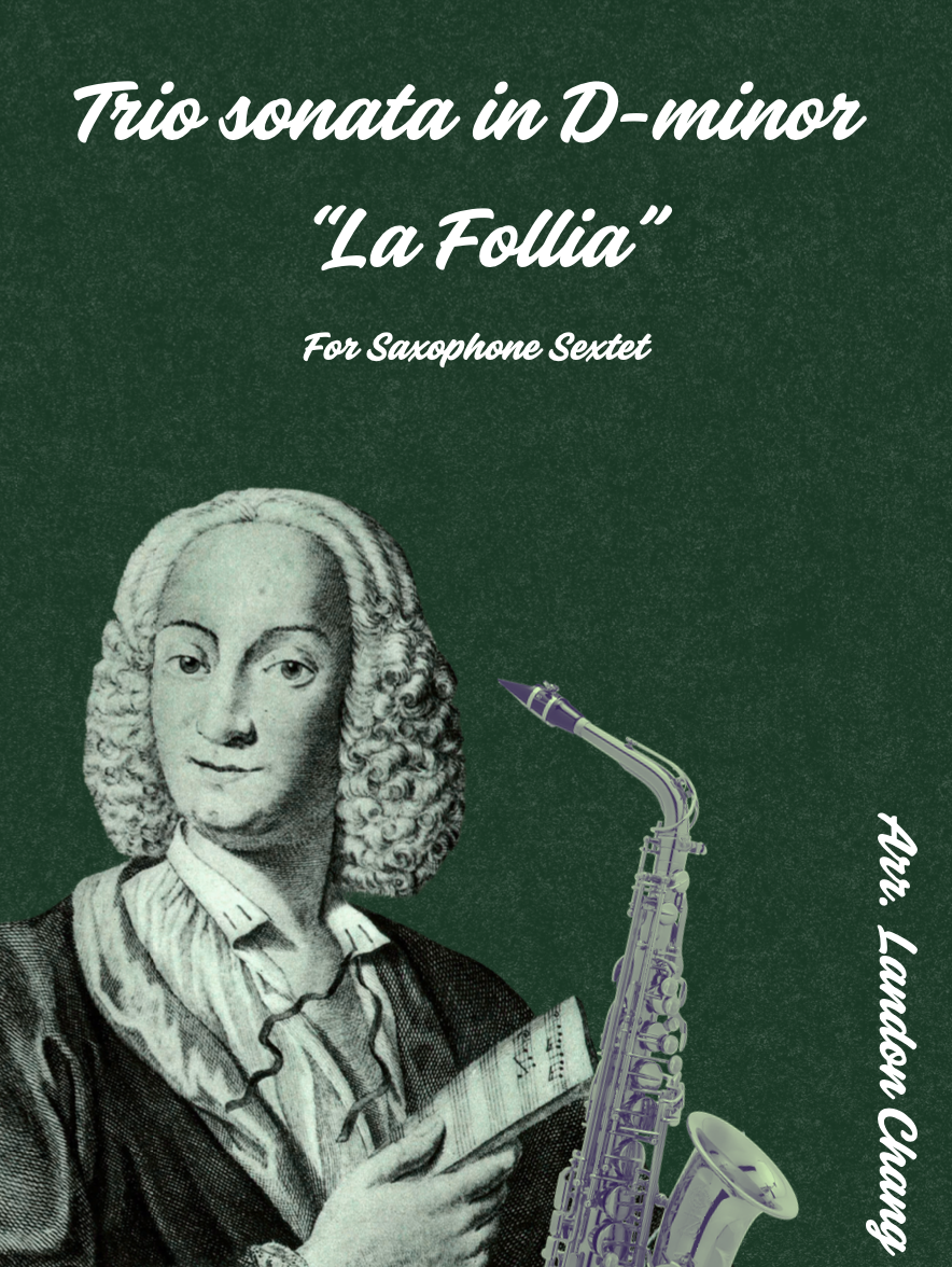 La Follia (Vivaldi) arranged by Landon Chang for saxophone sextet