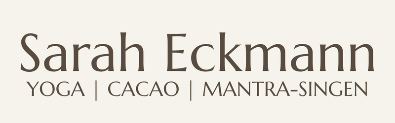 SARAH ECKMANN - Yoga | Cacao | Mantra-Singen