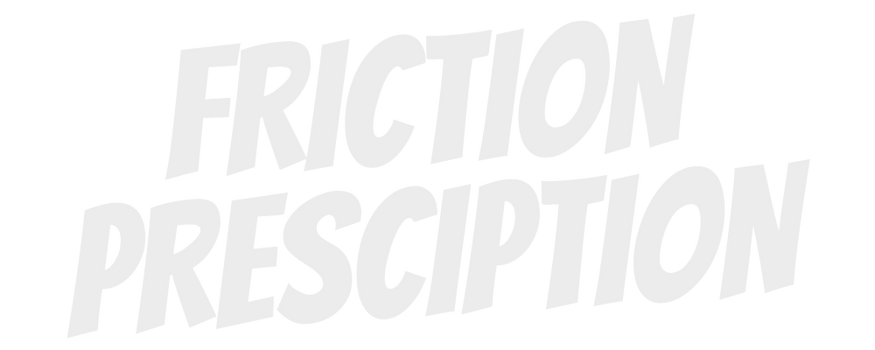 Friction Prescription