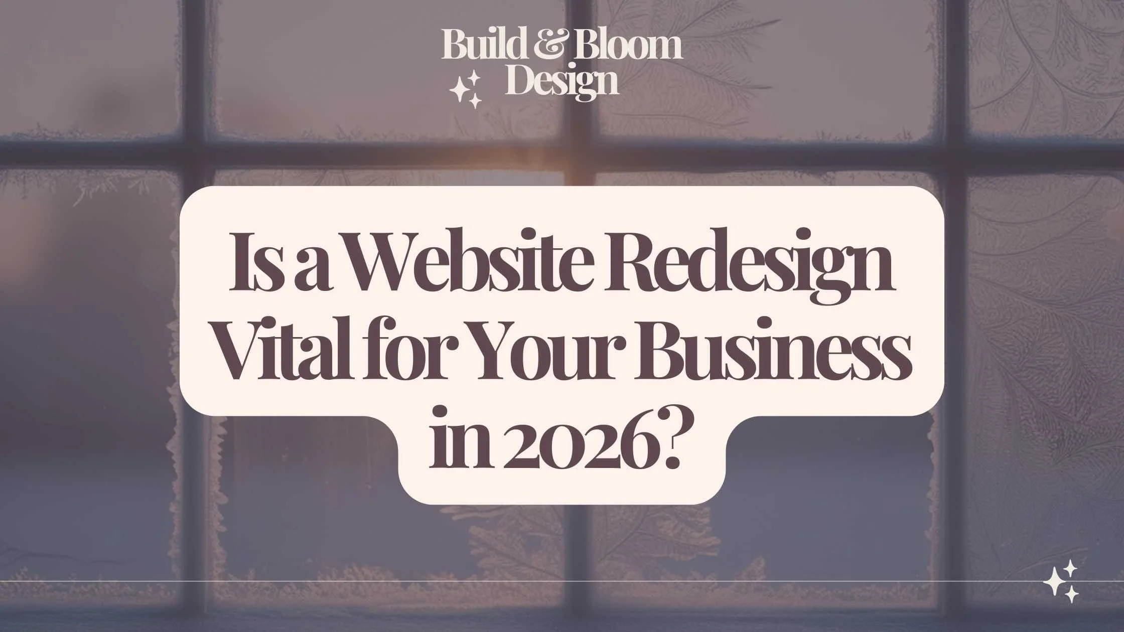 Is a Website Redesign Vital for Your Business in 2026?
