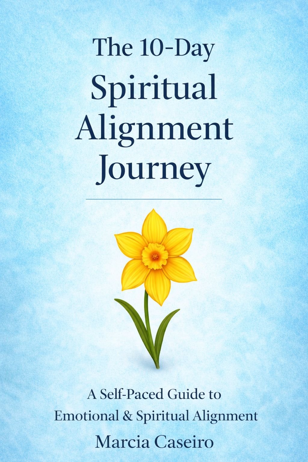 The 10-Day TFC Spiritual Alignment Course - A Written, Self-Paced Programme for Emotional & Spiritual Clarity