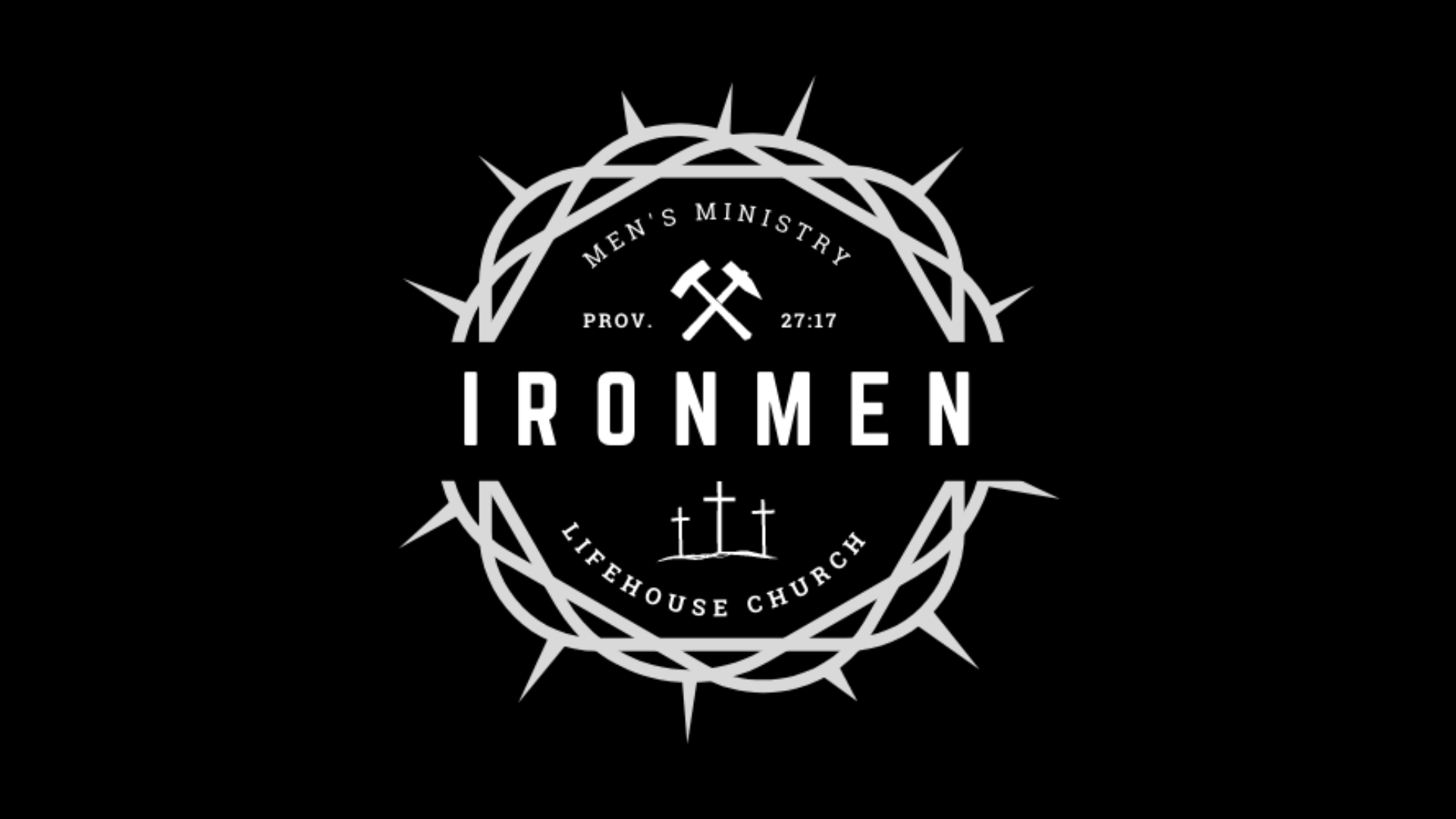 Design for Ironmen Lifehouse Church featuring a circular barbed wire motif, with two hammers crossing at the center, and three crosses along with text reading 'Men's Ministry' and a biblical reference to Proverbs 27:17.