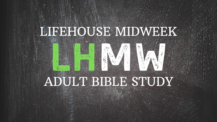 Text on black background reading 'Lifehouse Midweek', 'LHM' in green, 'MW' in white, and 'Adult Bible Study'.
