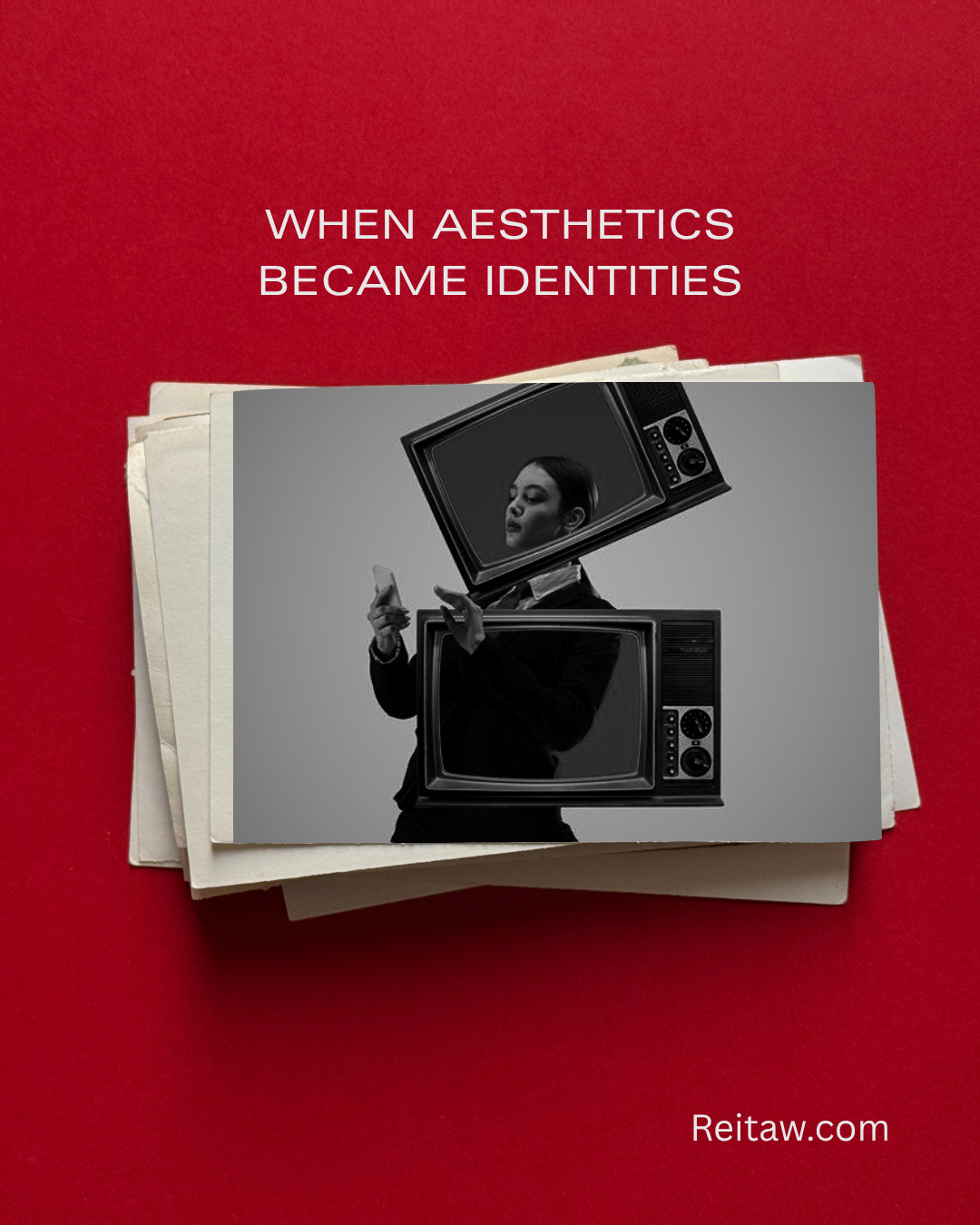 When Aesthetics Became Identities