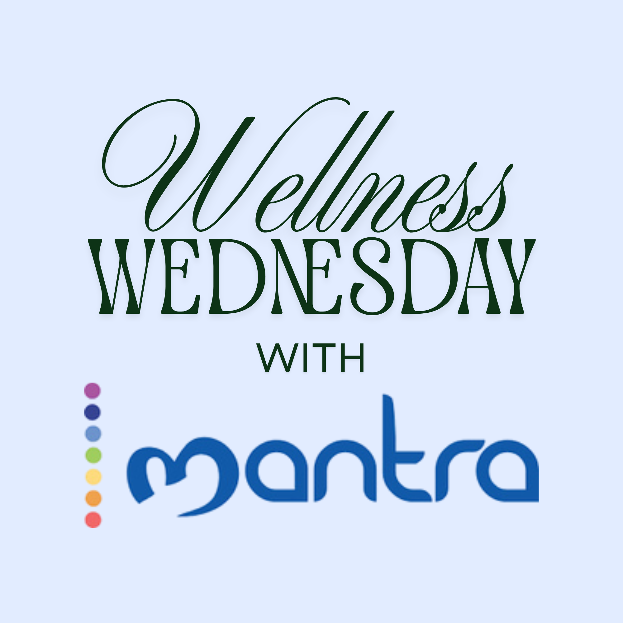 Wellness Wednesday | Mantra Fitness
