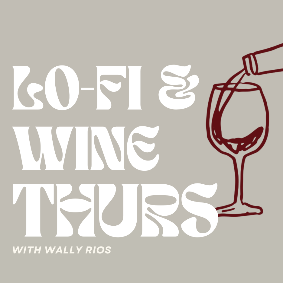 Lo-fi &amp; Wine Thursdays