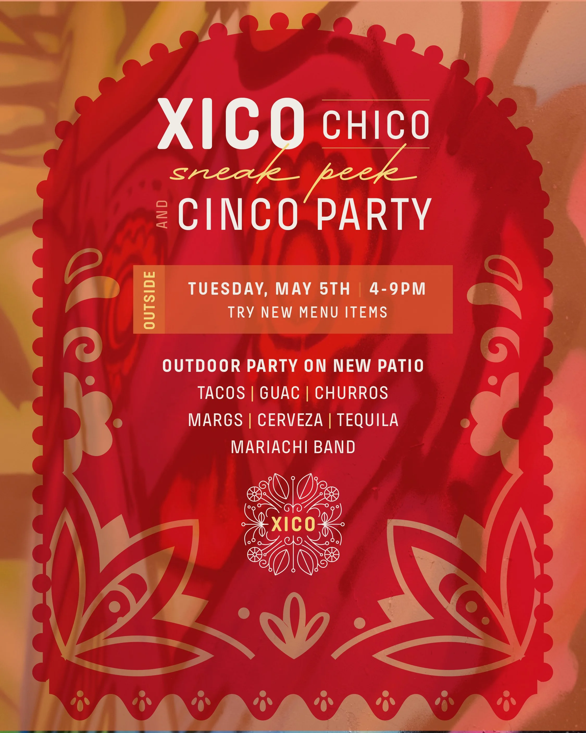 XICO CHICO SNEAK PEEK + CINCO PARTY