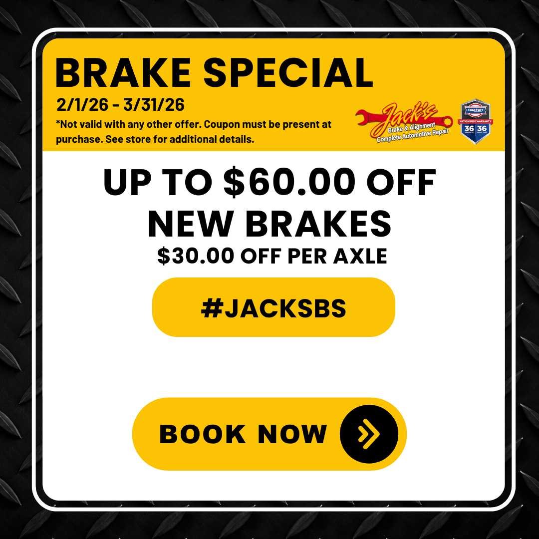 Jack’s Brake & Alignment brake special promotion offering up to sixty dollars off new brakes, thirty dollars off per axle, valid February through March twenty twenty six in Davenport Iowa
