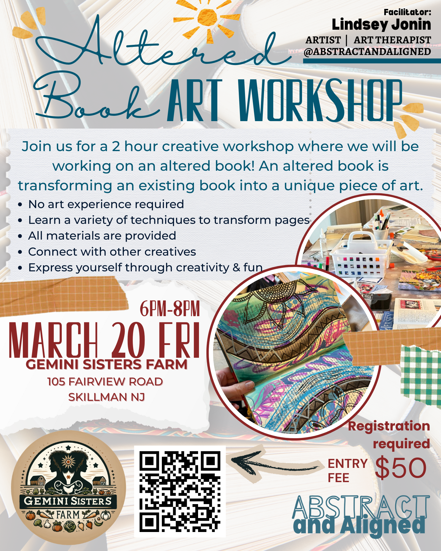 A poster announcing an altered book art workshop. It includes details about the event, featuring images of art supplies and an altered book. The workshop is scheduled for March 20 at Gemini Sisters Farm in Skillman, NJ, from 6 PM to 8 PM, with a registration fee of $50. The facilitator is Lindsey Jonin, an artist and art therapist.